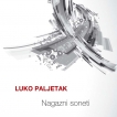 Luko Paljetak: Nagazni soneti