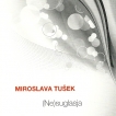 Miroslava Tušek: (Ne)suglasja