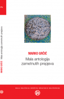 Marko Grčić: „Mala antologija zametnutih prepjeva”