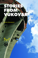 Siniša Glavašević: Stories from Vukovar