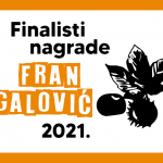 Finalisti/ce Nagrade „Fran Galović“ za 2021.